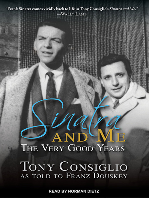 Title details for Sinatra and Me by Tony Consiglio - Available